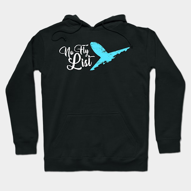 No Fly List Hoodie by Citrus Canyon